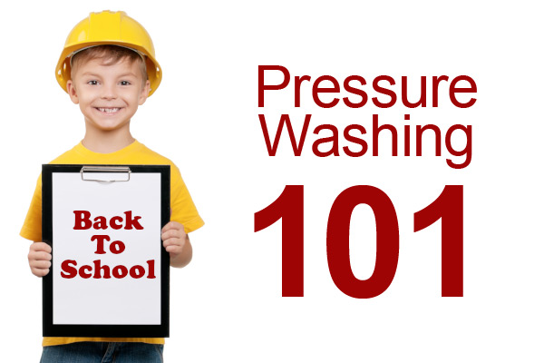 Pressure Washing 101